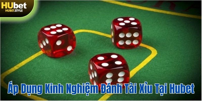 Áp dụng kinh nghiệm đánh tài xỉu giúp tăng hiệu quả và tỷ lệ thắng