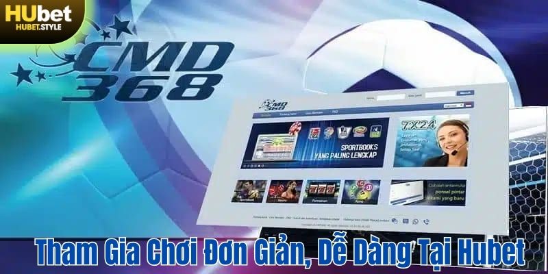 Tham gia chơi đơn giản, dễ dàng tại nhiều nhà cái