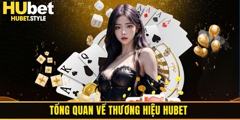 Hubet là thương hiệu giải trí lớn tại châu Á 